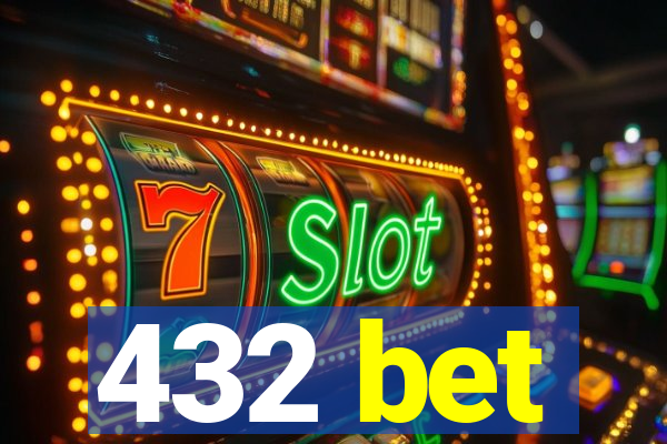 432 bet